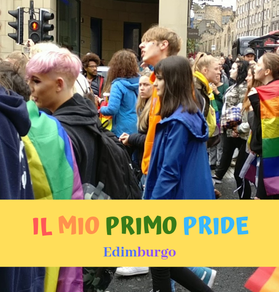 Giugno Pride, Gay Pride, Il mio primo Pride, Pride Edimburgo, Pride Roma, Gay Pride nel mondo, Gay Pride in UK, Diritti, LGBT